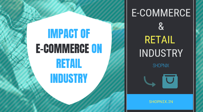 Impact of eCommerce on Retail Industry – Ecommerce India