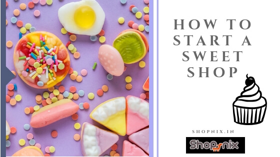 How to start a sweet shop in Bangalore